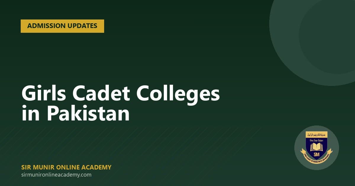 Girls Cadet College Pakistan: Complete Guide, List & Admission 2026